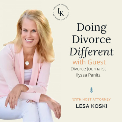 Free Divorce Tools with guest Divorce Journalist Ilyssa Panitz