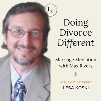 Marriage Mediation with Max Rivers