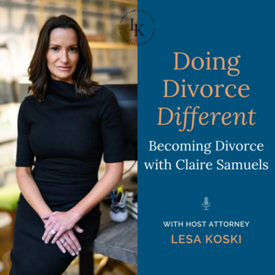 Becoming Divorce with Claire Samuels