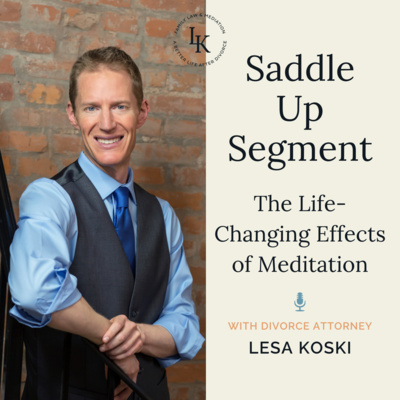 Saddle Up Segment: The Life-Changing Effects of Meditation
