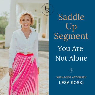 Saddle Up Segment: You Are Not Alone