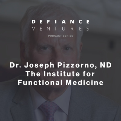 #61 - Joseph E. Pizzorno, ND - Bastyr University, ICMJ, Institute for Functional Medicine 