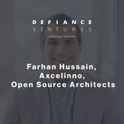 #68 - Farhan Hussain, Axcelinno, Open Source Architects