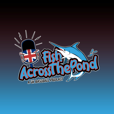 Fish Across the Pond - a Miami Marlins UK Podcast