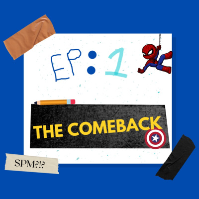 EP 1 : THE COMEBACK episode artwork