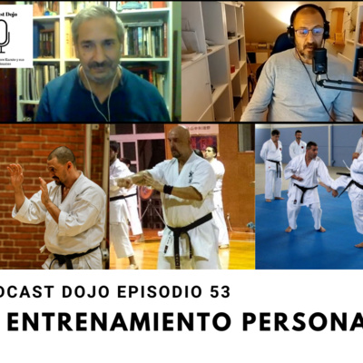 Episodio 53 - Entrenamiento colectivo y entrenamiento personal - Dojo Apuntes Higa Yuchoku Dai sensei episode artwork