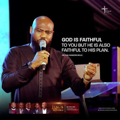 JESUS PLUS NOTHING. (THE LOGIC CONFERENCE DAY 1, 2022). DR. PHIL. RANSOM BELLO. episode artwork