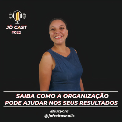 Episódio #022 - Profissional Organizer Para Manicures e Nail Designer Episódio #022 - Profissional Organizer Para Manicures e Nail Designer