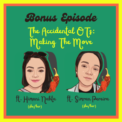 Bonus Episode: The Accidental OTs Making The Move 