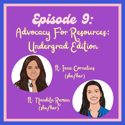 Episode Nine: Advocacy for Resources: Undergrad Edition