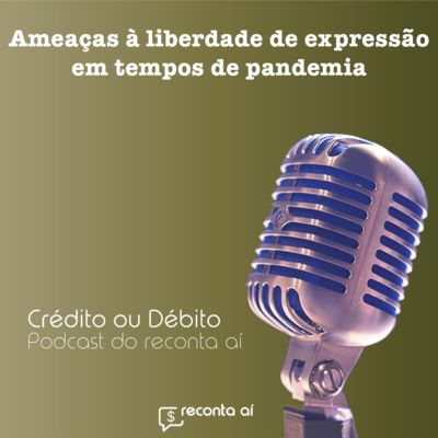 Ameaças à liberdade de expressão em tempos de pandemia - #Ep40