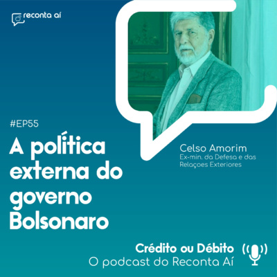 A política externa do Governo Bolsonaro, com Celso Amorim - #Ep55