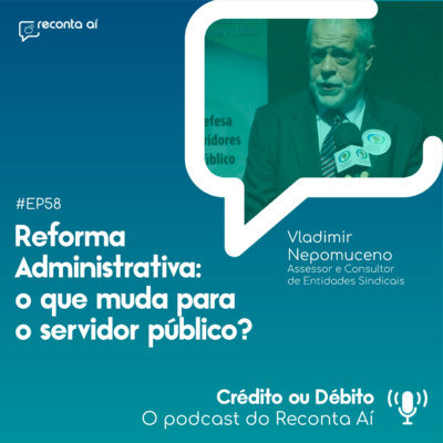 Reforma Administrativa: o que muda para o servidor público? - #Ep58