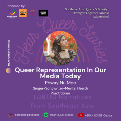 Episode 19: Queer Representation In Our Media Today with Phway Nu Moe