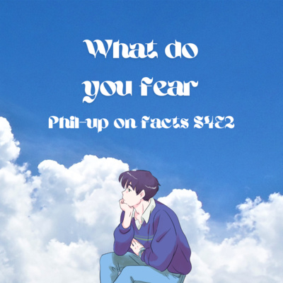 Phil-up on facts
