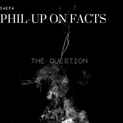 Phil-up on facts