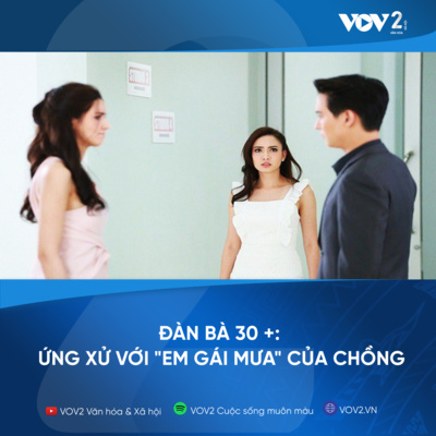 VOV2 - Đàn bà 30+ : Ứng xử với "em gái mưa" của chồng episode artwork