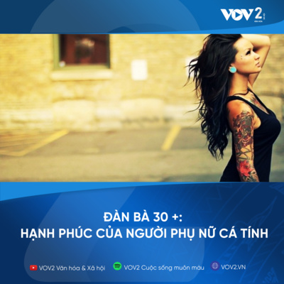 VOV2 – Đàn bà 30+: Hạnh phúc của người phụ nữ cá tính episode artwork