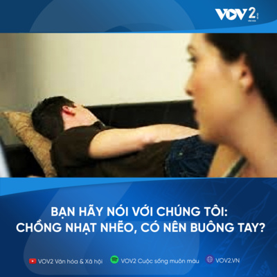 VOV2 - Bạn hãy nói với chúng tôi : Chồng nhạt nhẽo, có nên buông tay? episode artwork