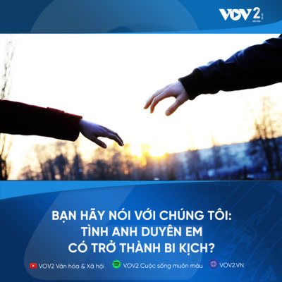  VOV2 - Bạn hãy nói với chúng tôi : Tình anh duyên em có trở thành bi kịch? episode artwork