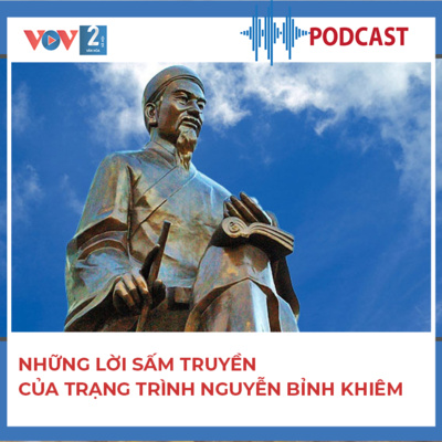 VOV2 - Giữ gìn sự trong sáng của tiếng Việt: Những lời sấm truyền của Trạng Trình Nguyễn Bỉnh Khiêm episode artwork