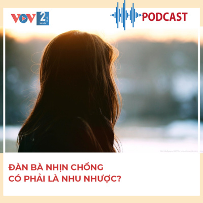 Đàn bà nhịn chồng – có phải là nhu nhược? episode artwork