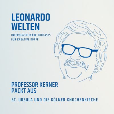 Professor Kerner packt aus: St. Ursula und die Kölner Knochenkirche