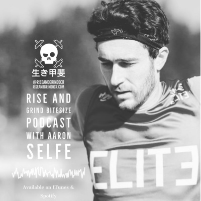 Rise And Grind OCR & Endurance Sports: Getting Back To Training & Keeping Sickness At Bay With Aaron Selfe