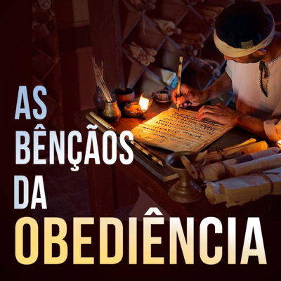 As bênçãos da obediência (Gl 03 10)