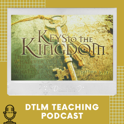 Keys to the Kingdom Session 4