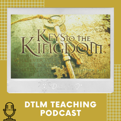 Keys to the Kingdom Session 4 