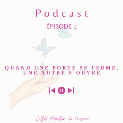 Quand une porte se ferme, une autre s'ouvre