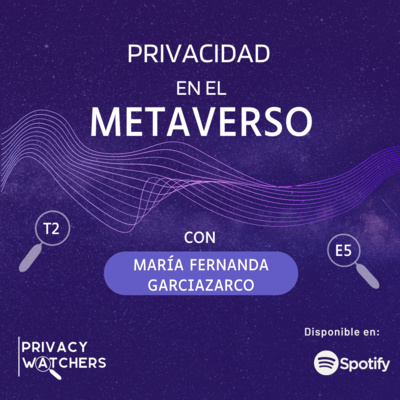 T2 EP.05 Privacidad en el Metaverso