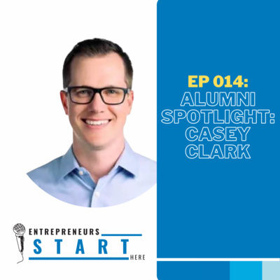 Ep 15: Alumni Spotlight with Casey Clark