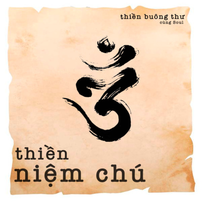 Ep 8 Thiền tụng chú| Thiền buông thư cùng Soul