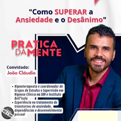 Como Superar a Ansiedade e o Desânimo com João Claudio episode artwork