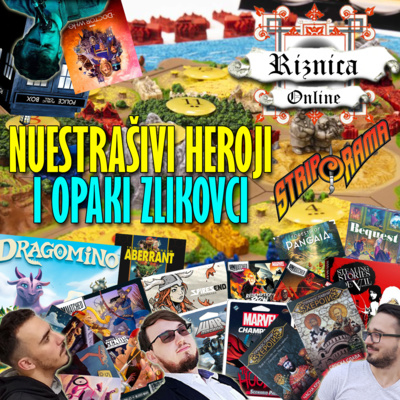 Riznica Audio #6 - Neustrašivi heroji i opaki zlikovci