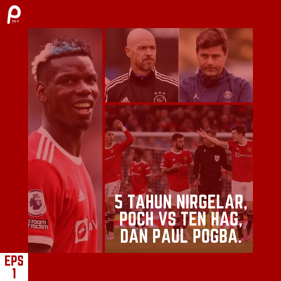 UNITED IN DIALOGUE - 5 Tahun Nirgelar, Poch vs Ten Hag, dan Paul Pogba. UNITED IN DIALOGUE - 5 Tahun Nirgelar, Poch vs Ten Hag, dan Paul Pogba.