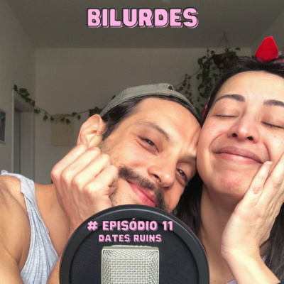 Bilurdes, um Podcast Divertido!