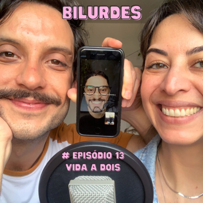 Bilurdes, um Podcast Divertido!