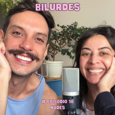 Bilurdes, um Podcast Divertido!