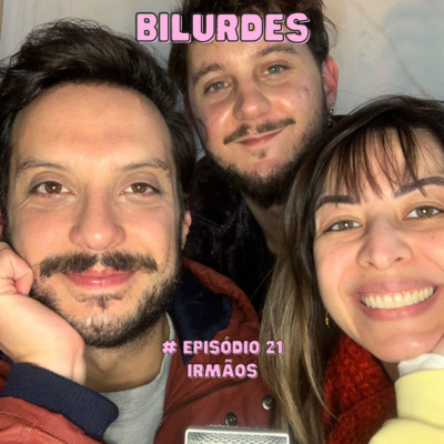 Bilurdes, um Podcast Divertido!