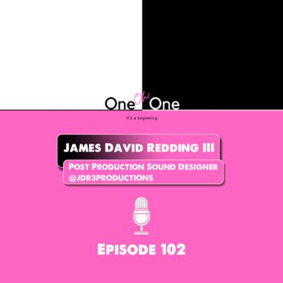 Episode 102 | Conversations with a Post Production Sound Designer: James David Redding III
