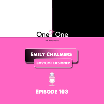 Episode 103 | Conversations with a Costume Designer: Emily Chalmers