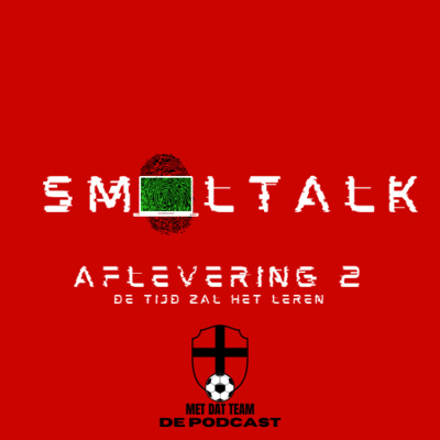 Met Dat Team De Podcast