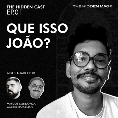 EP1 - Que isso João? (com João Marchiore) episode artwork