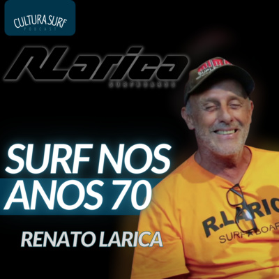 Desbravar Picos nos Anos 70 e A Descoberta de Regência - Com Renato Larica | Ep 11 T3