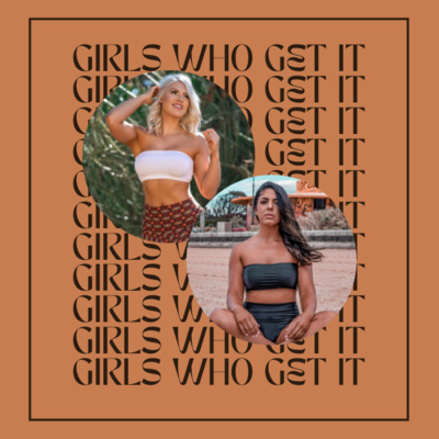 Girls Who Get It