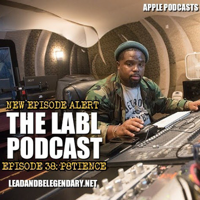 LABL Podcast - #38 “Good Karma with P8tience”