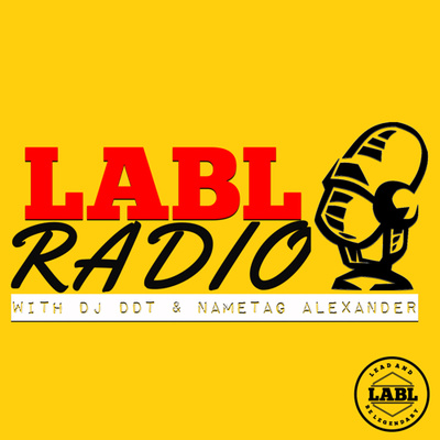 LABL Podcast - #57 “LABL Radio”